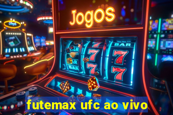 futemax ufc ao vivo